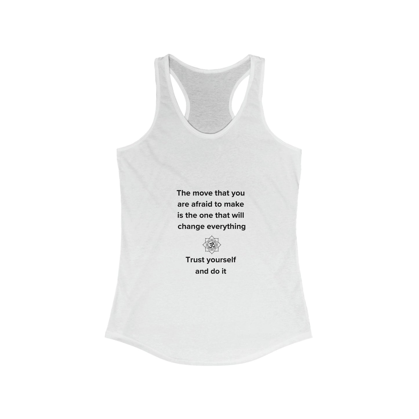 Namaste Trust Yourself and Do It. Women's Ideal Racerback Tank